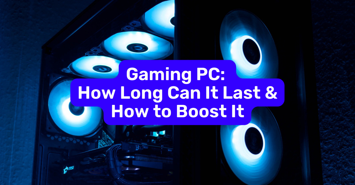 Gaming PC How Long Can It Last and How to Boost It Volta PC Home